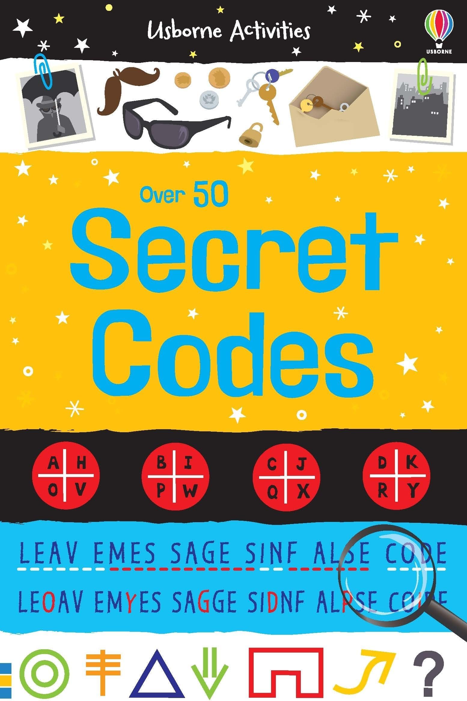 Over 50 Secret Codes: An Entertaining Activity Book About Writing and Decoding for Kids (Ages 6-9) (Usborne Activities)