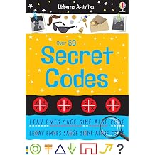 Over 50 Secret Codes An Entertaining Activity Book About Writing and Decoding for Kids Ages 6-9 Usborne Activities