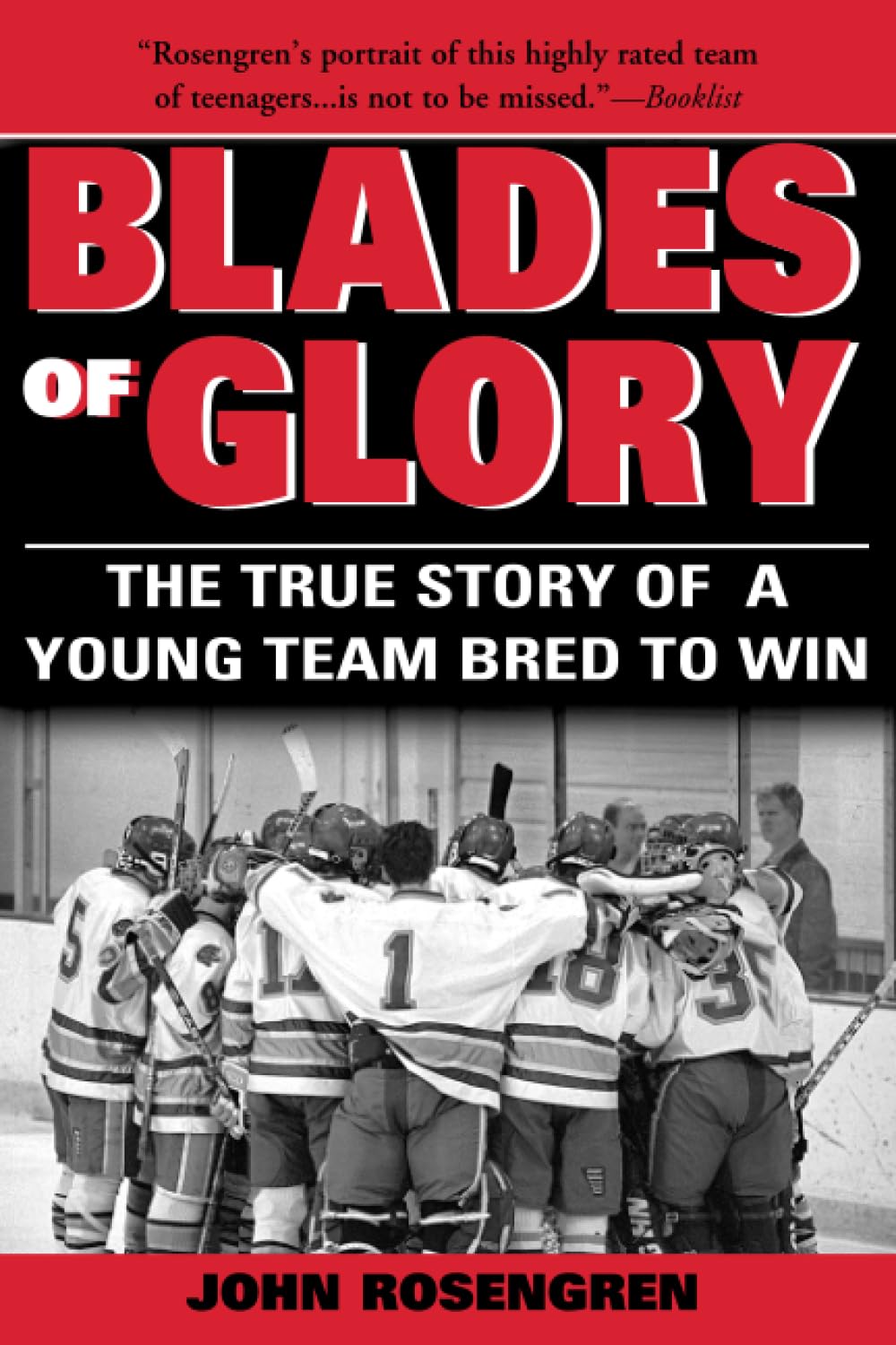 Blades of Glory: The True Story of a Young Team Bred to Win