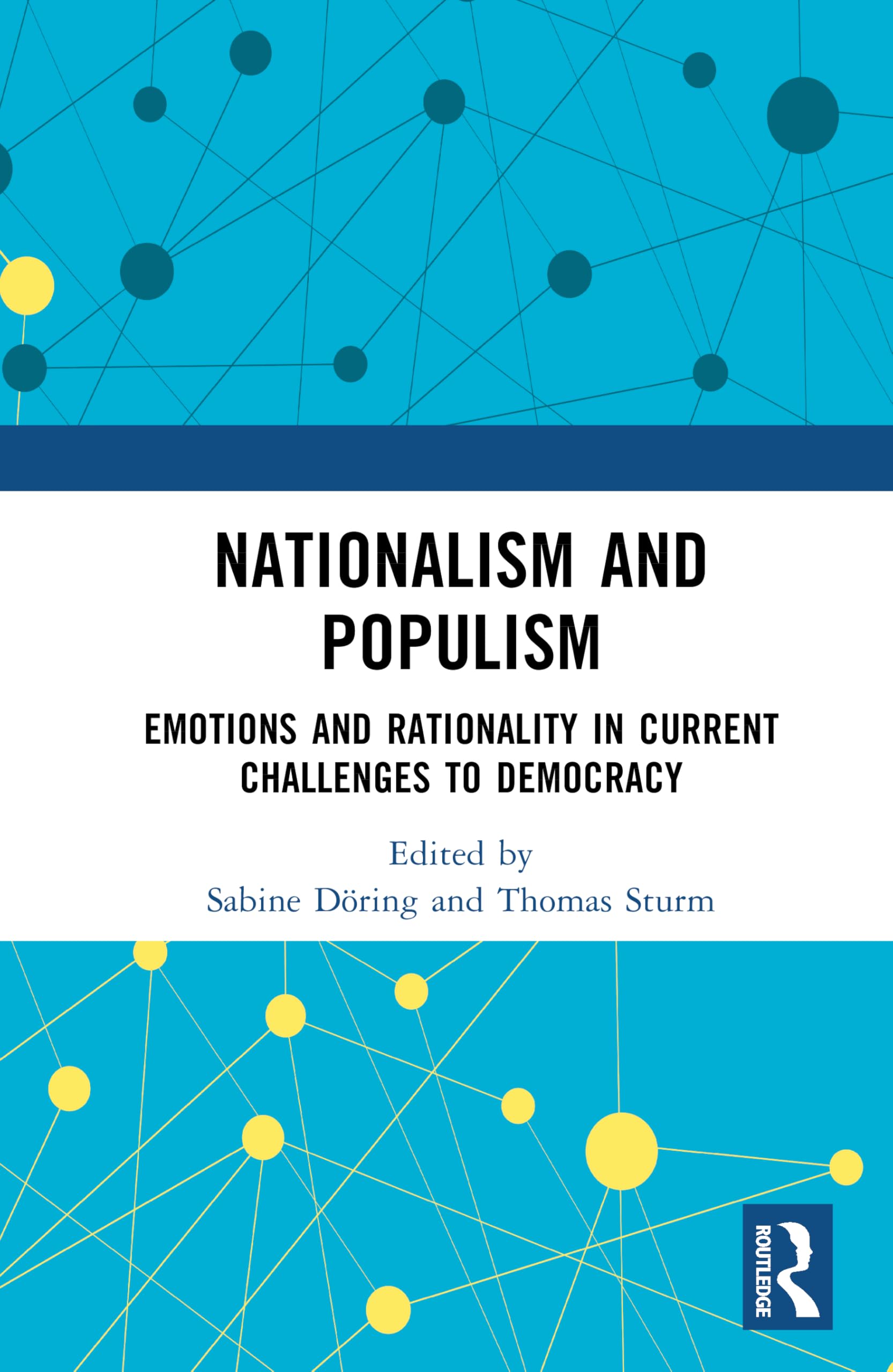 Nationalism and Populism: Emotion, Reason, and the Crisis of Contemporary Democracy