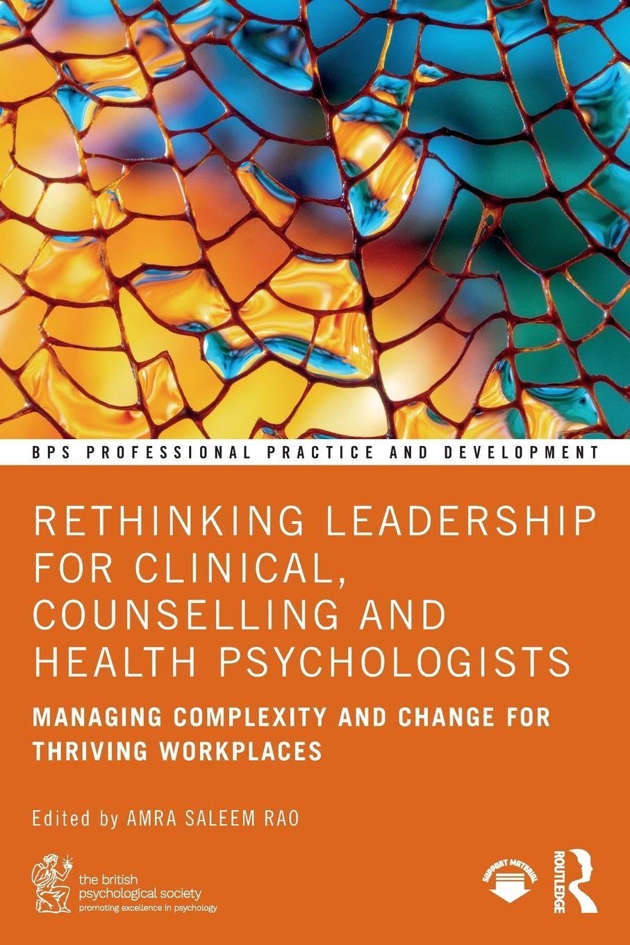 Rethinking Leadership for Clinical, Counselling and Health Psychologists (BPS Professional Practice and Development Series)