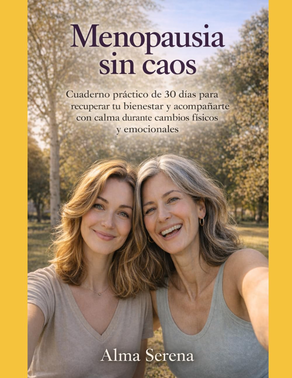 Menopausia sin caos: Cuaderno práctico de 30 días para recuperar tu bienestar y acompañarte con calma durante cambios físicos y emocionales.