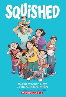 Squished: A Graphic Novel by Megan Wagner Lloyd - Funny Sibling Chaos & Family Adventure for Kids 8-12