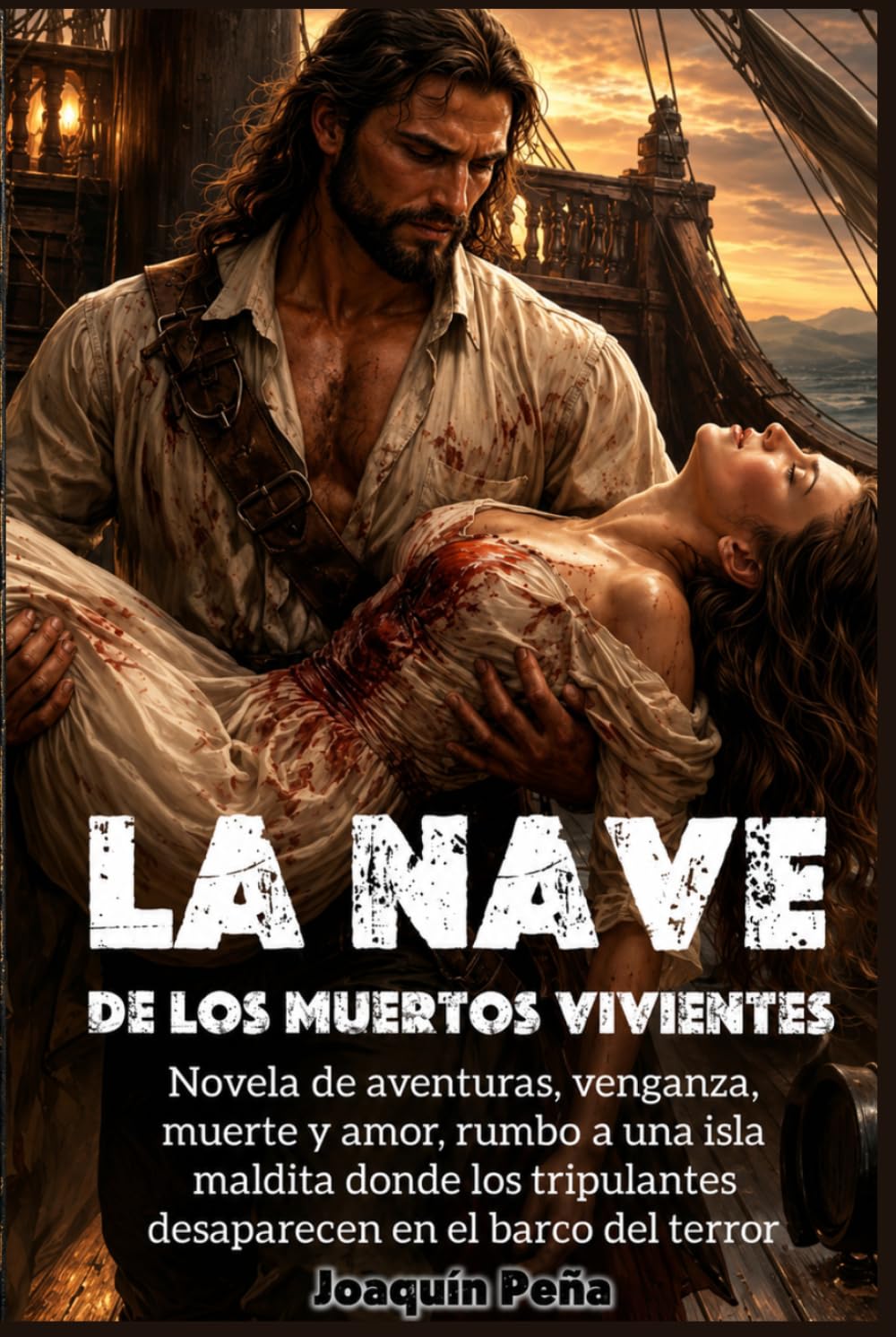 La nave de los muertos vivientes: una novela histórica de piratas