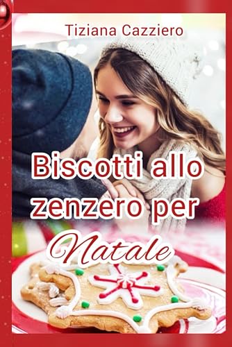 Biscotti allo zenzero per Natale. Romance di Natale