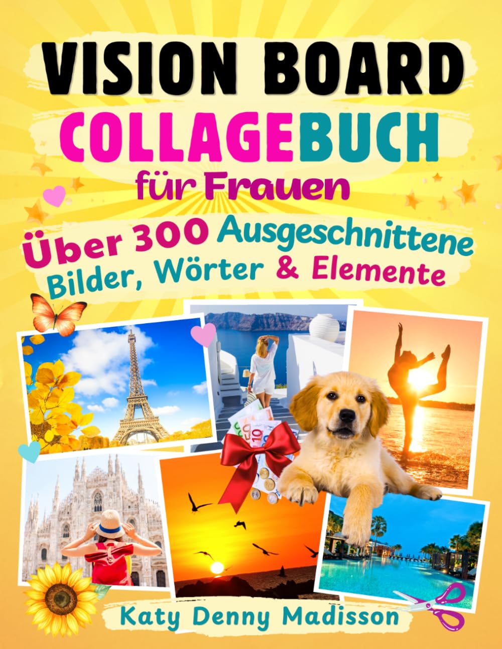 Vision Board Collagebuch für Frauen: Über 300 ausgeschnittene Bilder, Wörter & Elemente in einem Clipart-Buch zur Erstellung von Vision Boards und zum Aufbau deiner Vision