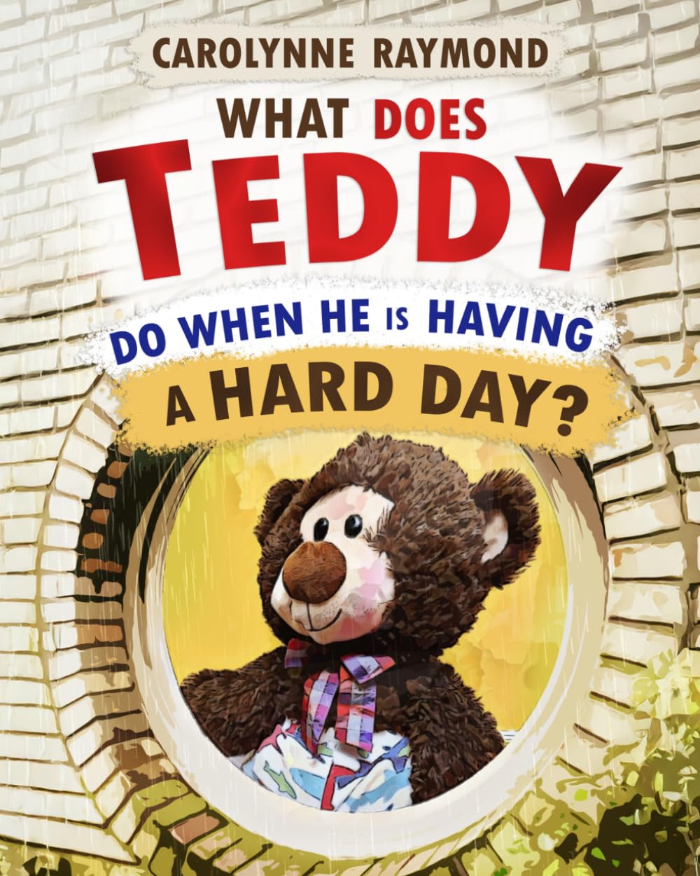 What Does Teddy Do When He Is Having a Hard Day?: A Story About Feelings and Finding Calm (“What Does Teddy Do?” series)