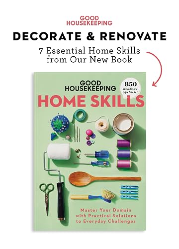 Good Housekeeping Decorate &amp; Renovate: 7 Home Skills from Our New Book