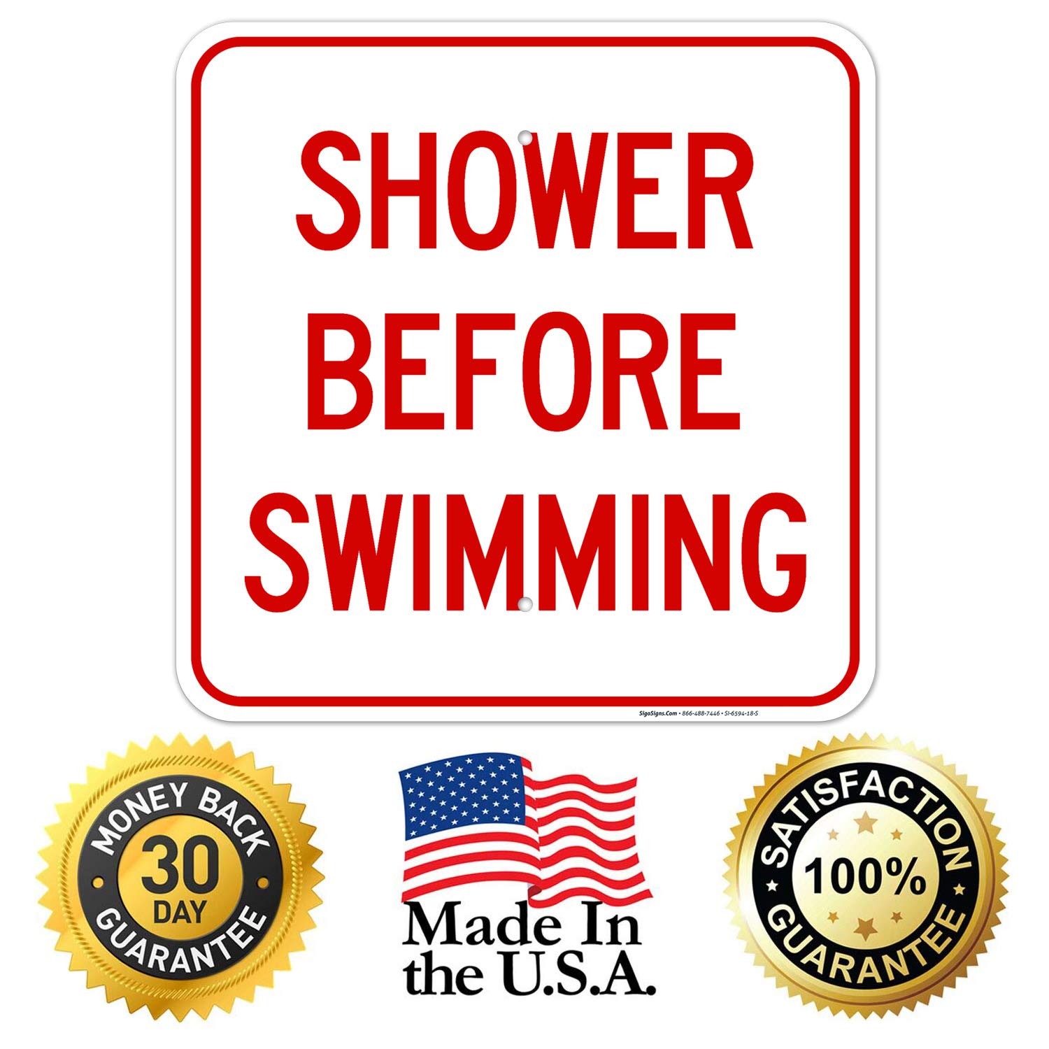 Shower Before Swimming Sign, Pool Sign, 18x18 Inches, Rust Free .063 Aluminum, Fade Resistant, Indoor/Outdoor Use, Made in USA