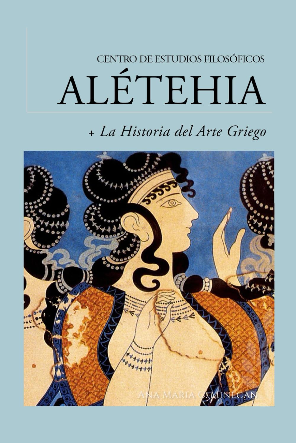 Guía de lectura | La Historia del Arte Griego: de las Cícladas al helenismo (Guías de lectura para los cursos del Centro de Estudios Filosóficos Alétheia) (Spanish Edition)      Paperback – November 13, 2025