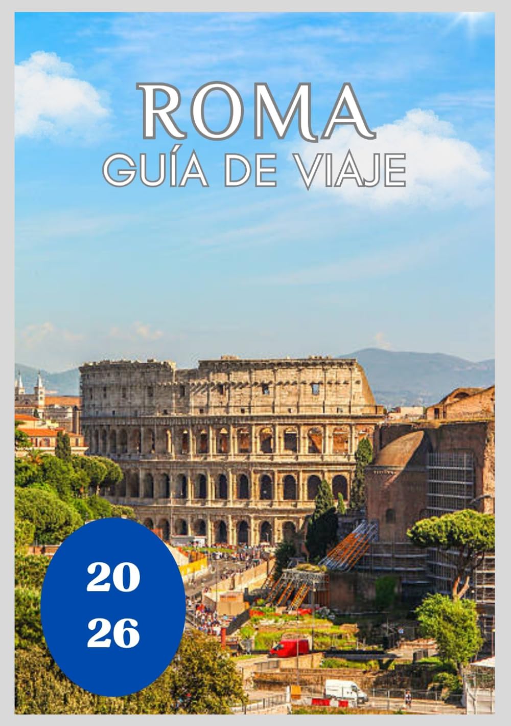 Roma Guía de viaje 2026