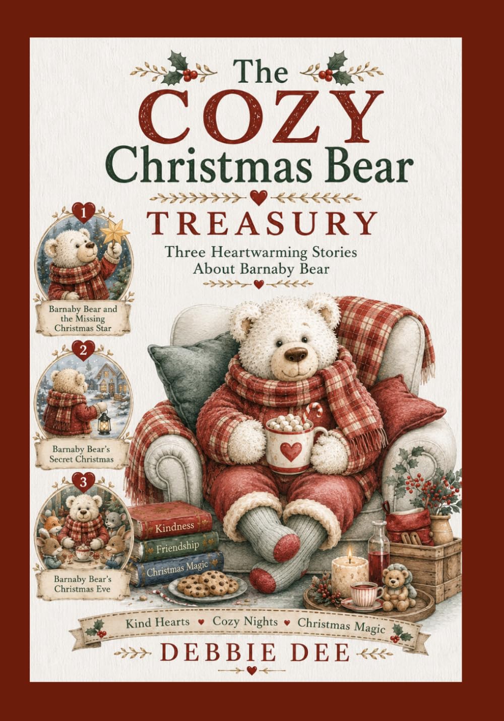 The Cozy Christmas Bear Treasury: Three Heartwarming Christmas Stories Filled with Laughter, Kindness, and Cozy Holiday Magic