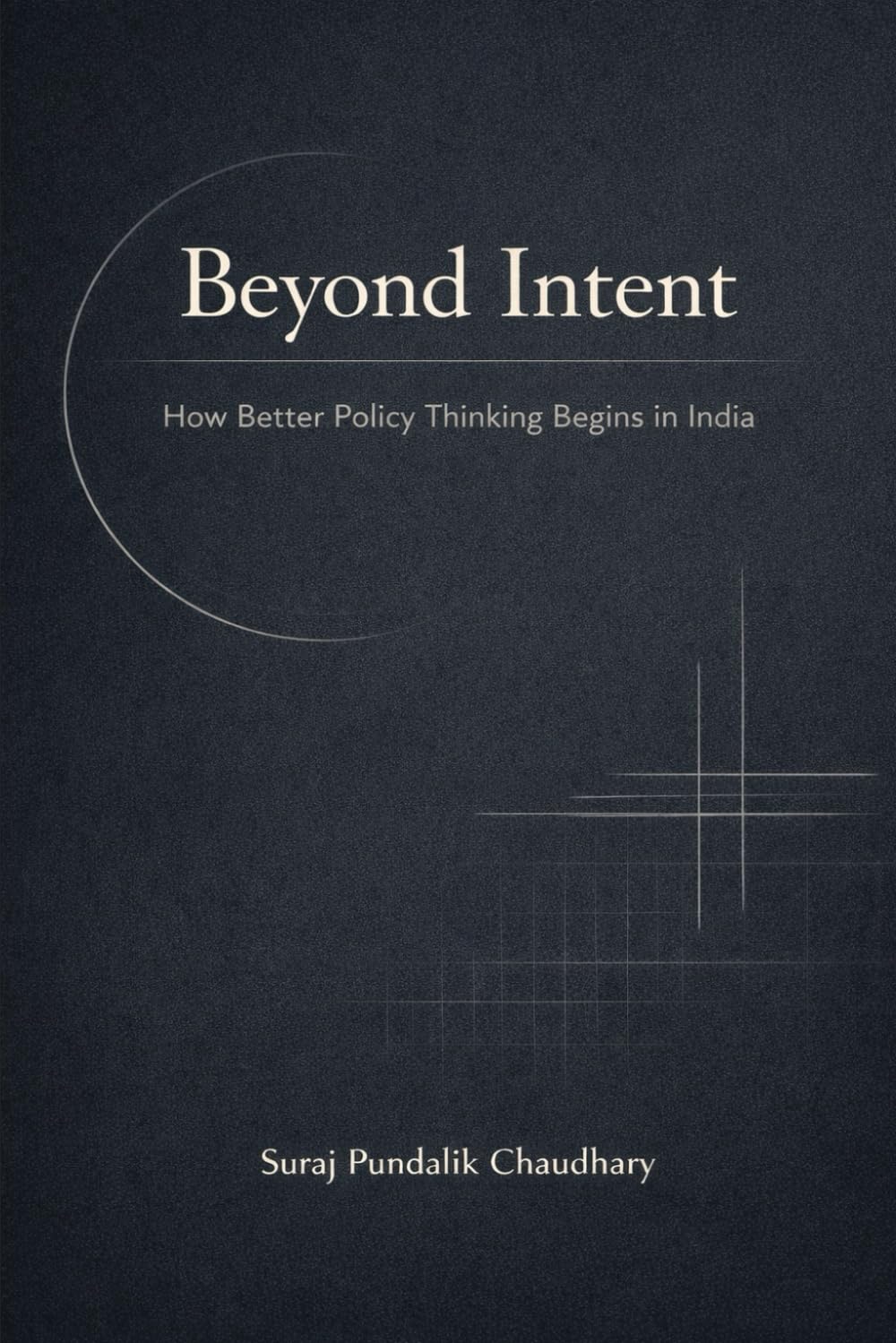 Beyond Intent: How Better Policy Thinking Begins in India