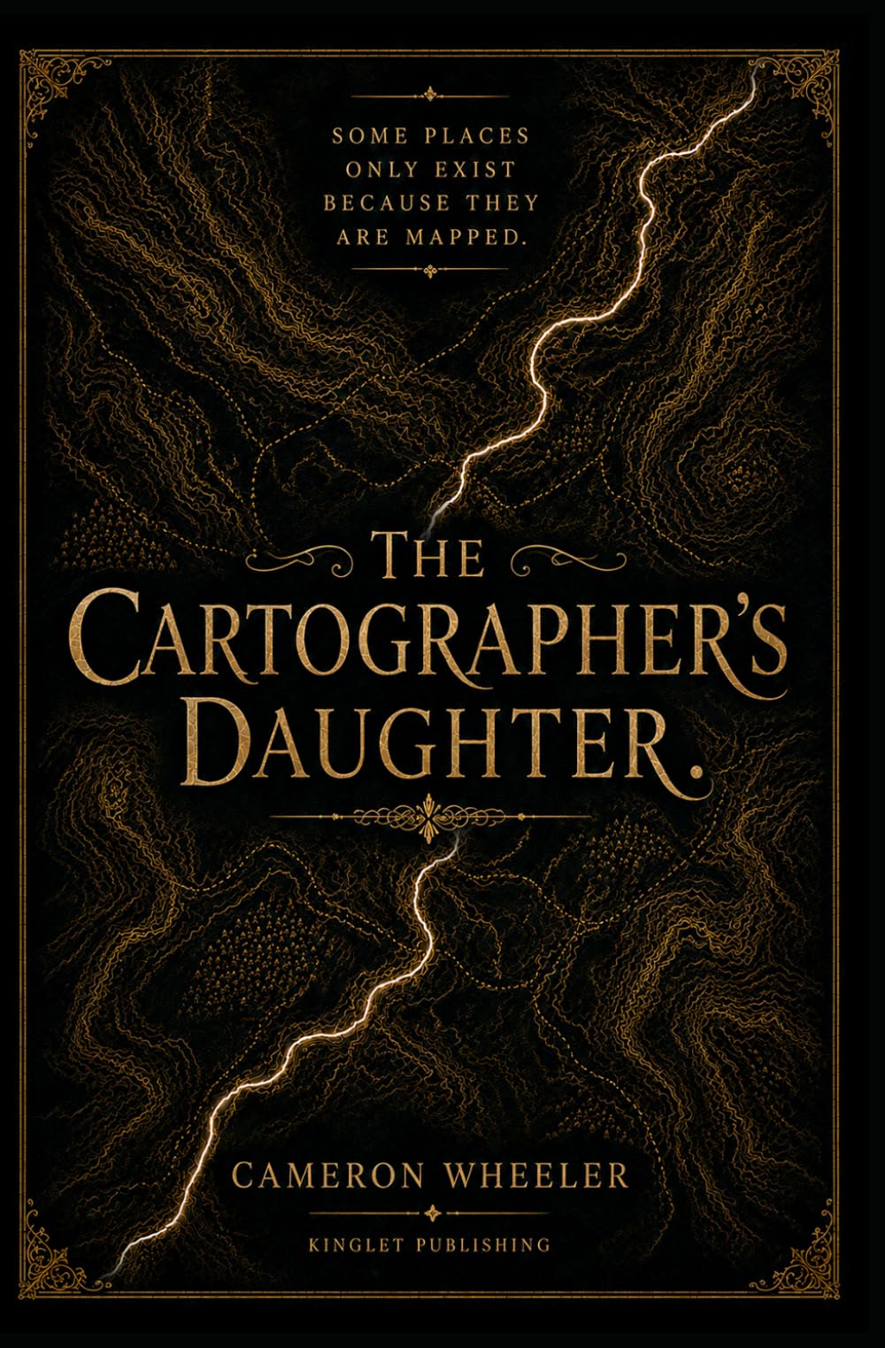 The Cartographers Daughter: Some places only exist because they are mapped.: 1