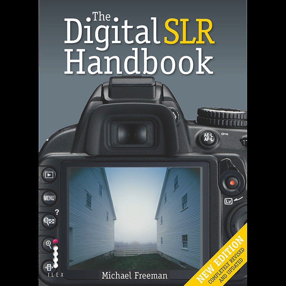 The DSLR Handbook (3rd Edition)