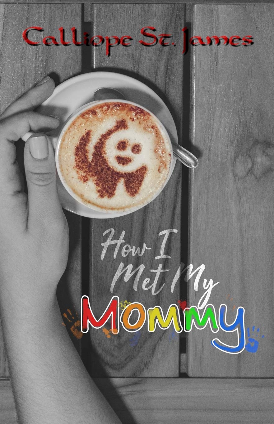 How I Met My Mommy: 1 (Life With Chrissy)
