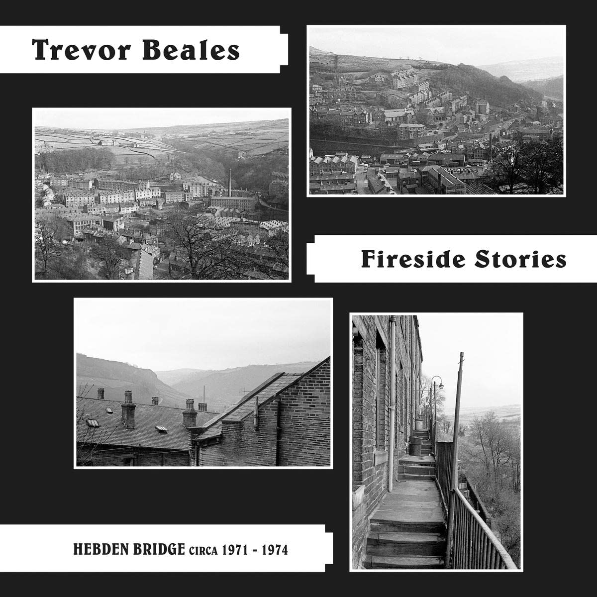 BEALES, Trevor - Fireside Stories (Hebden Bridge Circa 1971-1974) - Vinyl (LP)