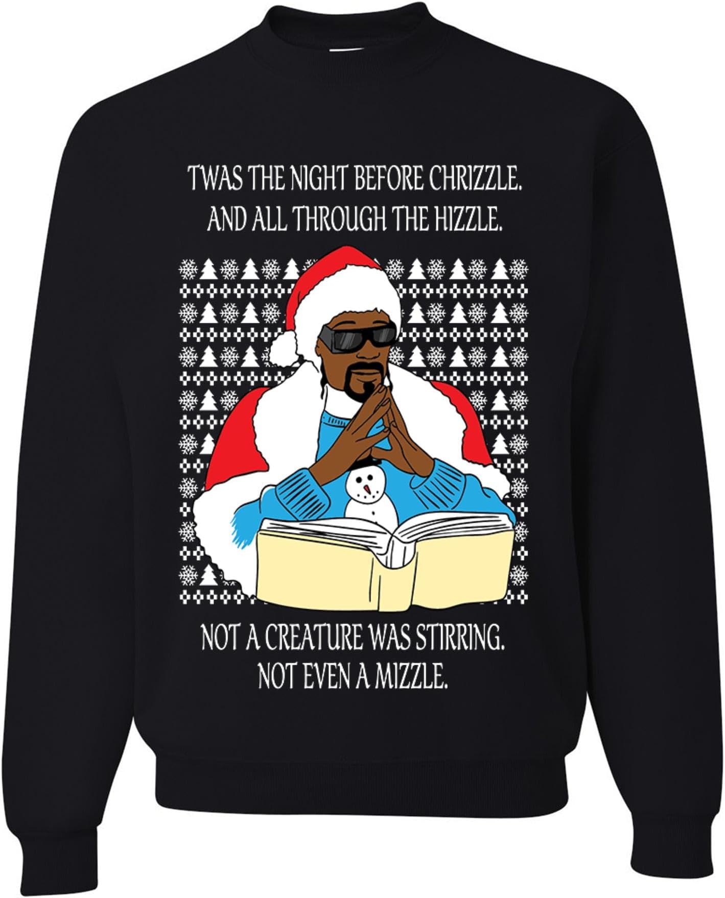 wild custom apparel Twas The Night Before Chrizzle And All Throught The Hizzle Ugly Christmas Sweater Crewneck Sweatshirt
