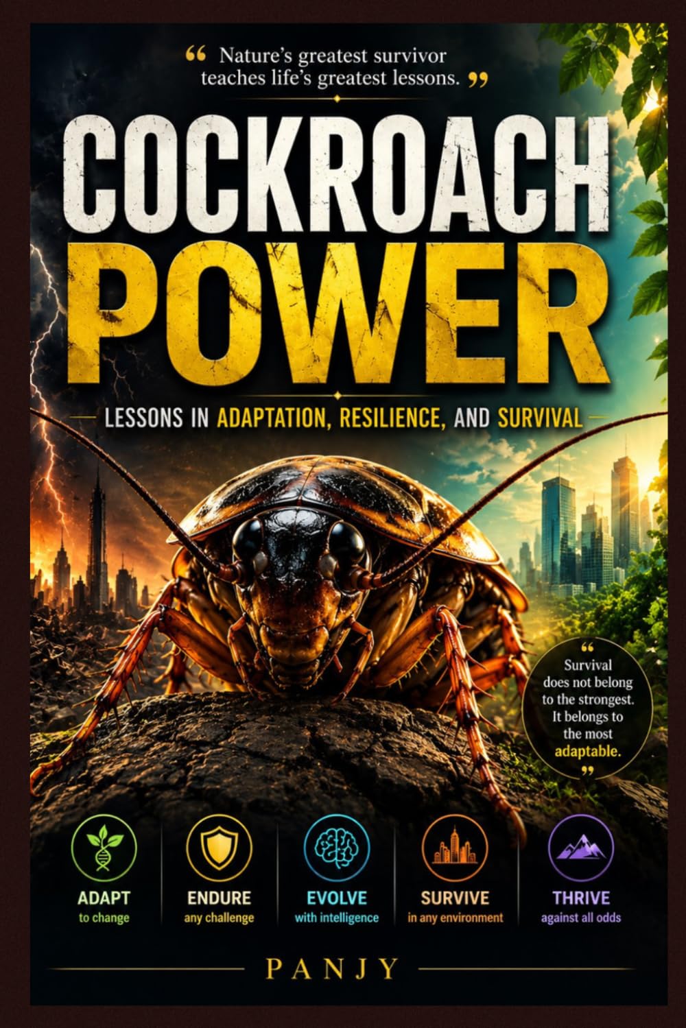 Cockroach Power: Lessons in Adaptation, Resilience, and Survival