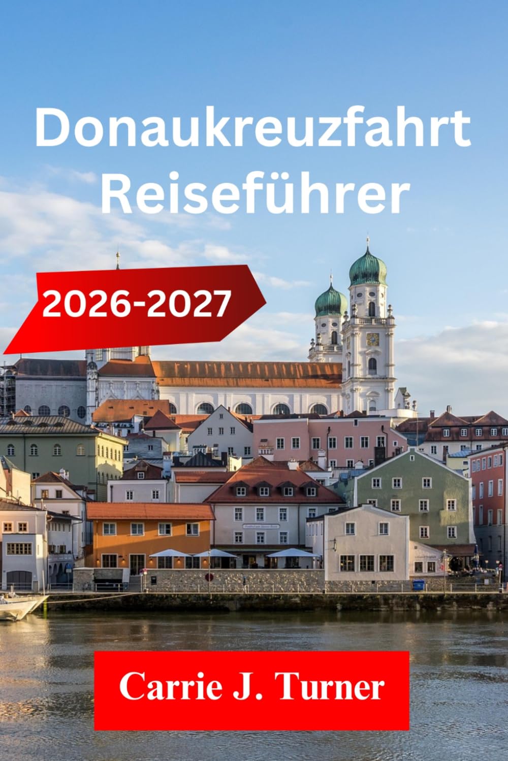 Donau kreuzfahrt REISEFÜHRER 2026–2027: Erkunden Sie Wien, Budapest und Bratislava wie ein Einheimischer