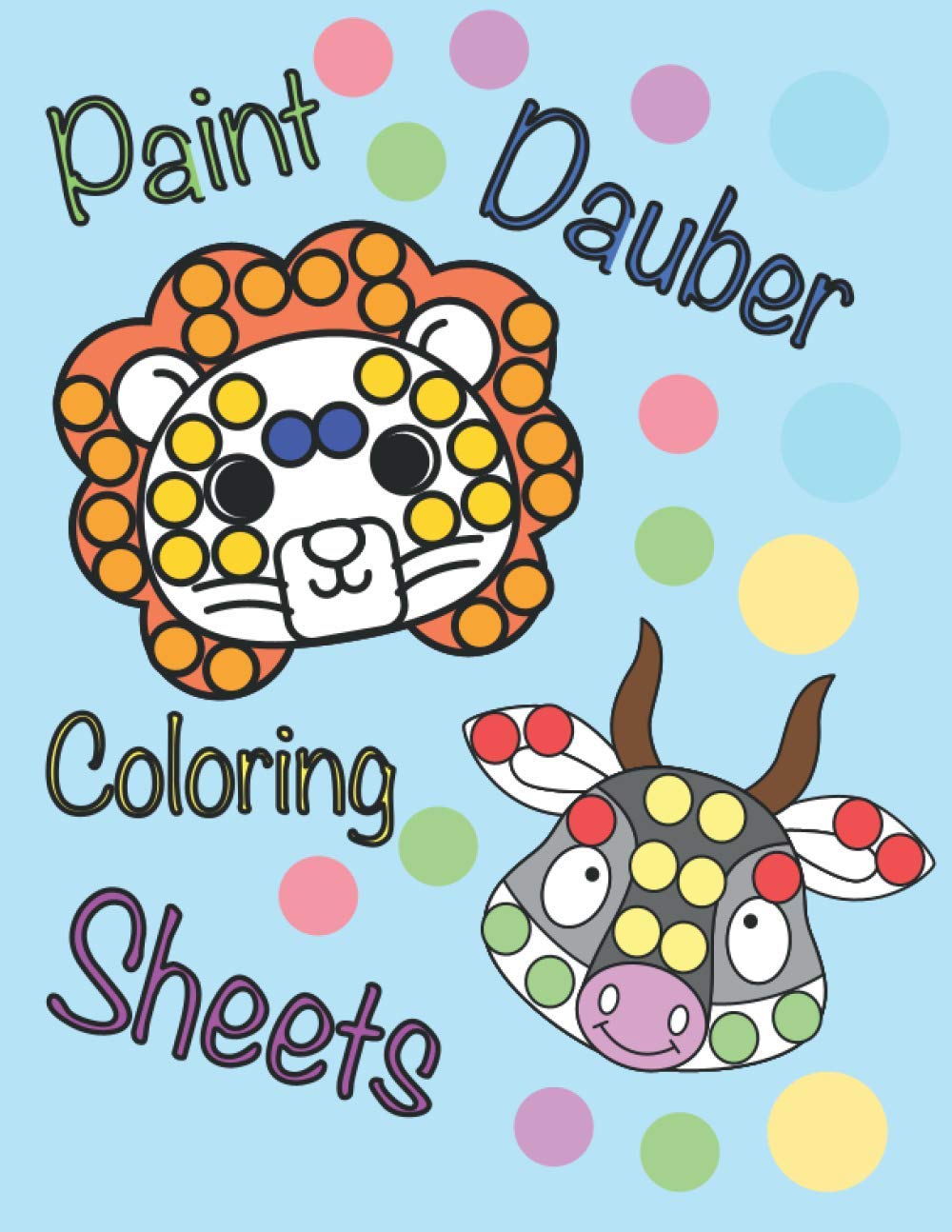 Paint Dauber Coloring Sheets: Paint Daubers Activity Book and Dot Marker Coloring Book for Toddlers