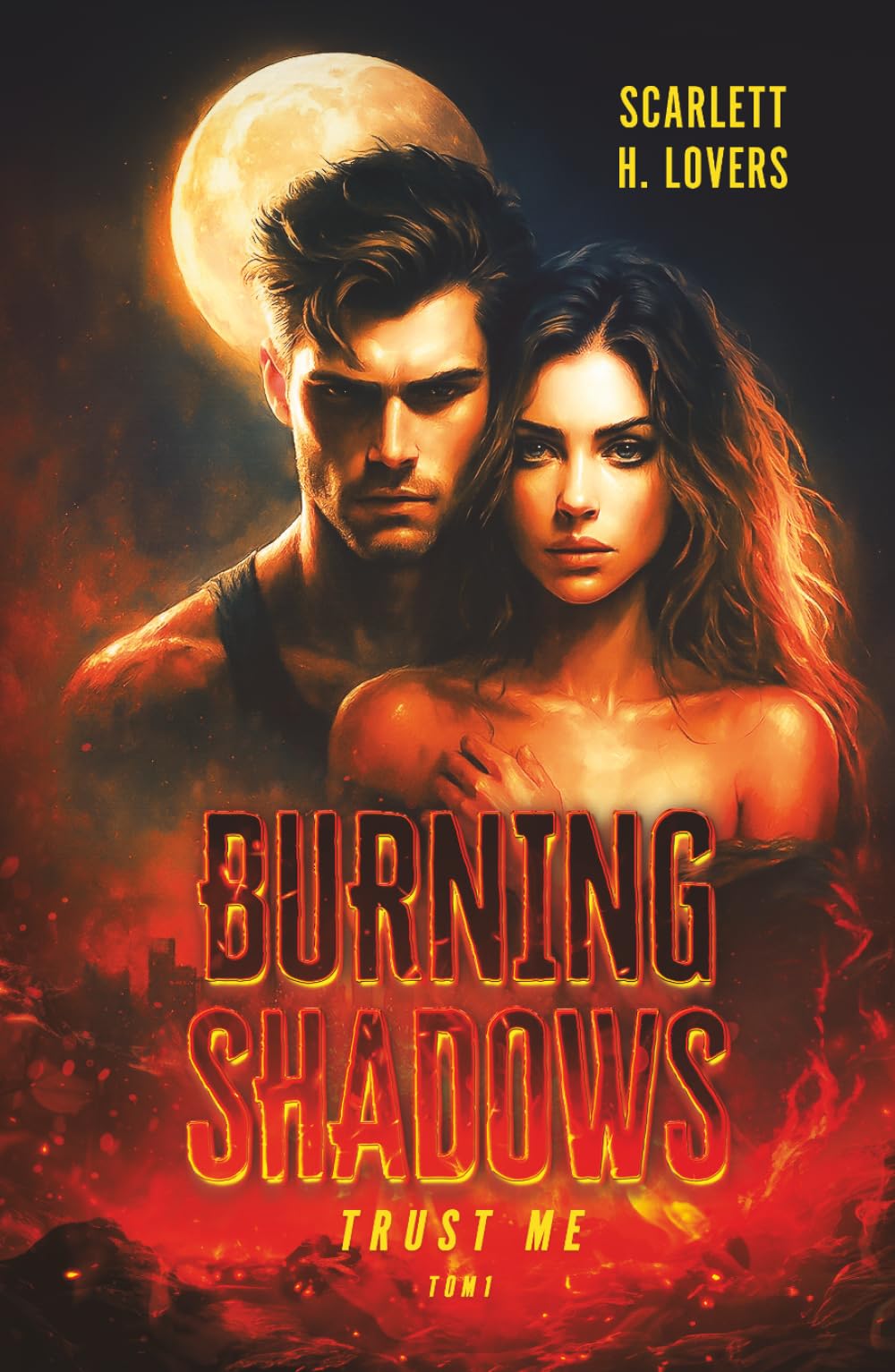 BURNING SHADOWS. TRUST ME: Tom 1