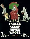 Fables Aesop Never Wrote