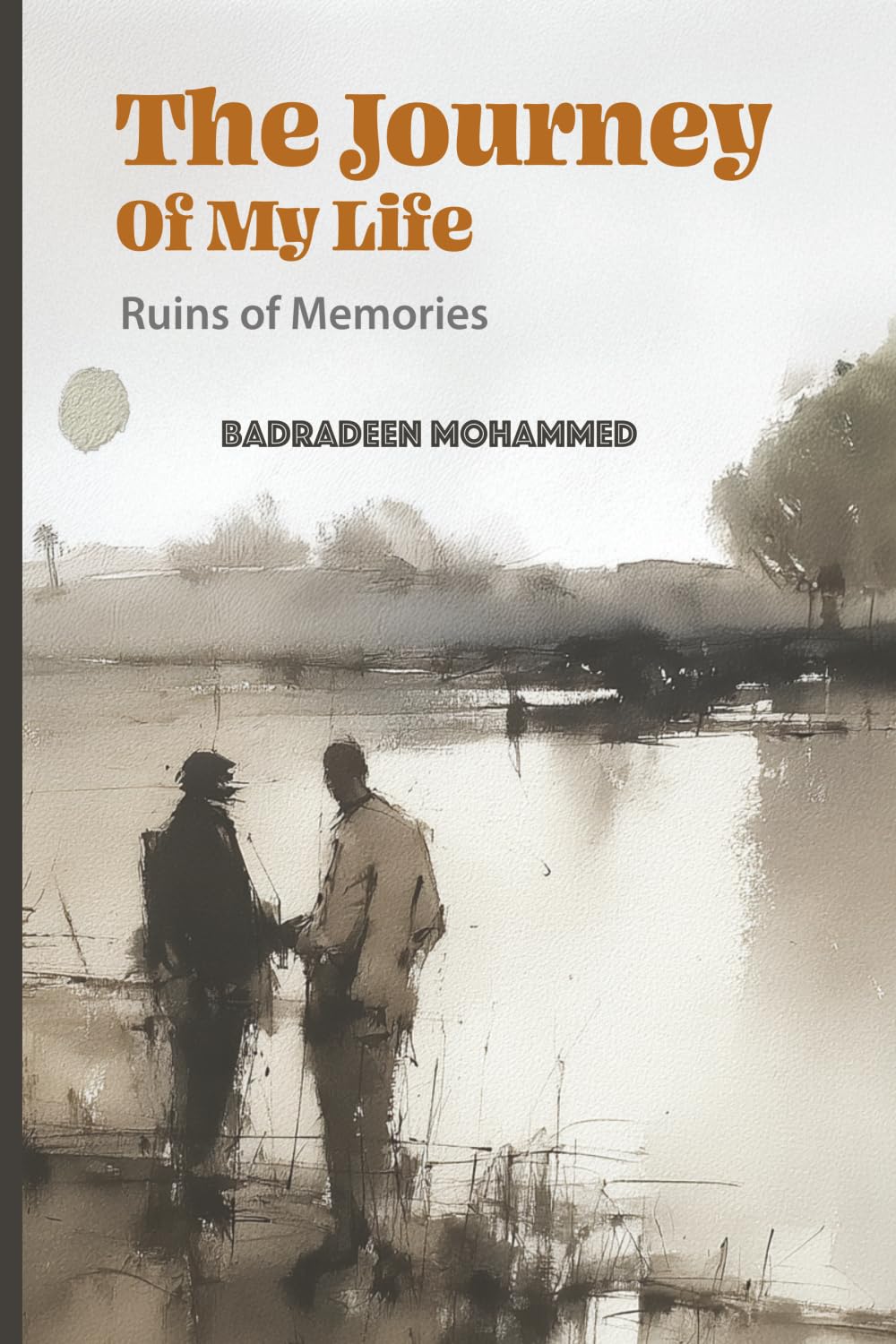 The Journey Of My Life: Ruins Of Memories