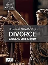 Business Valuation in Divorce Case Law Compendium, Fifth Edition