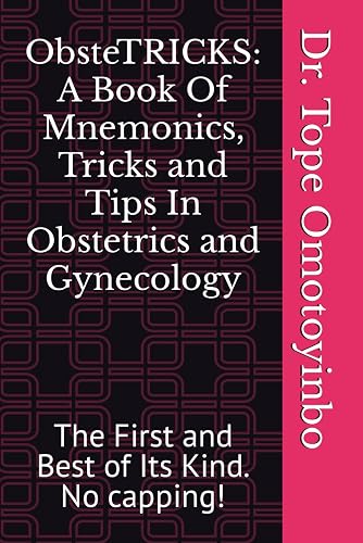 ObsteTRICKS: A Book Of Mnemonics, Tricks and Tips In Obstetrics and Gynecology