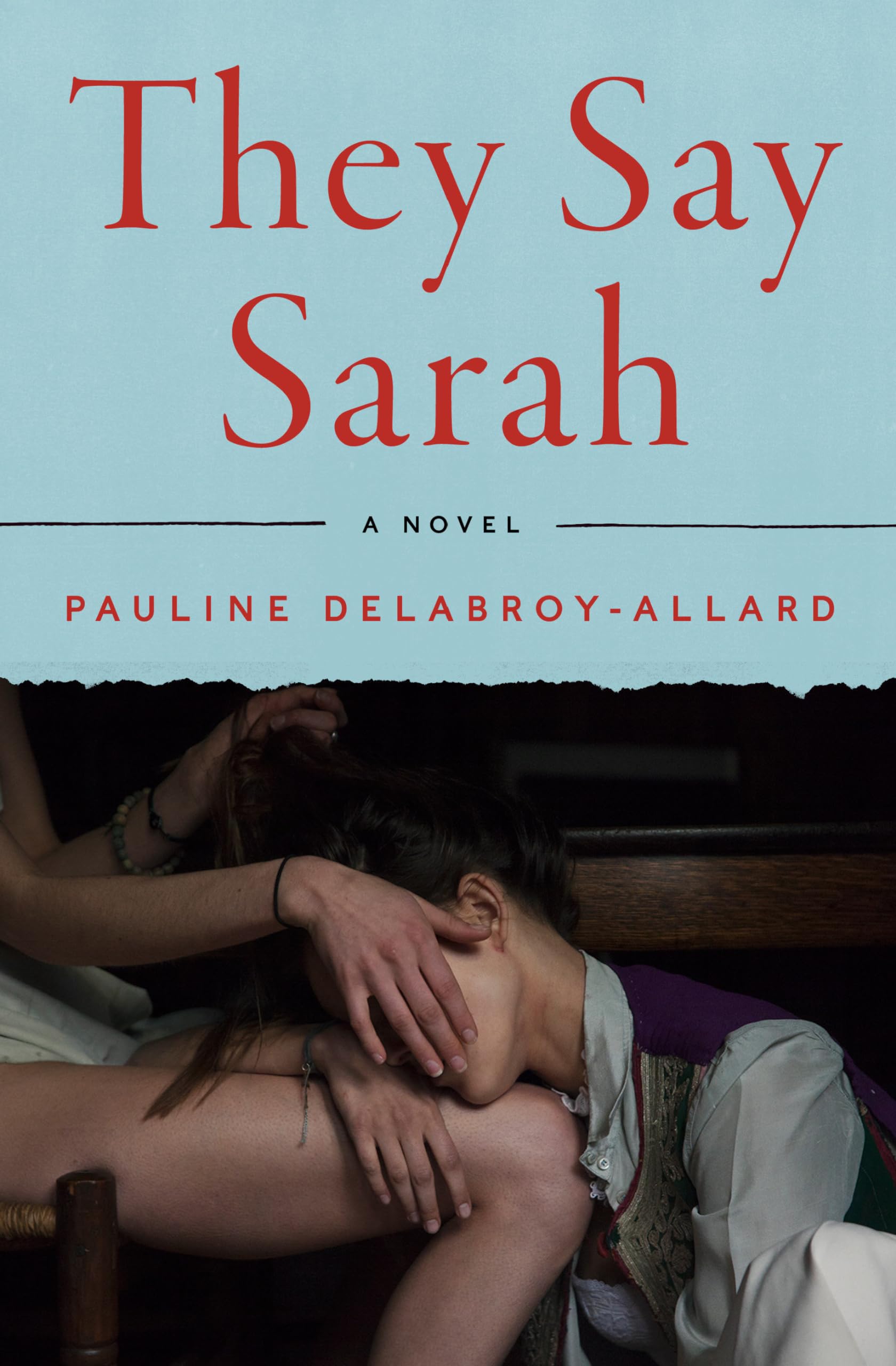 They Say Sarah,Delabroy-Allard, Pauline Pauline Delabroy-Allard,