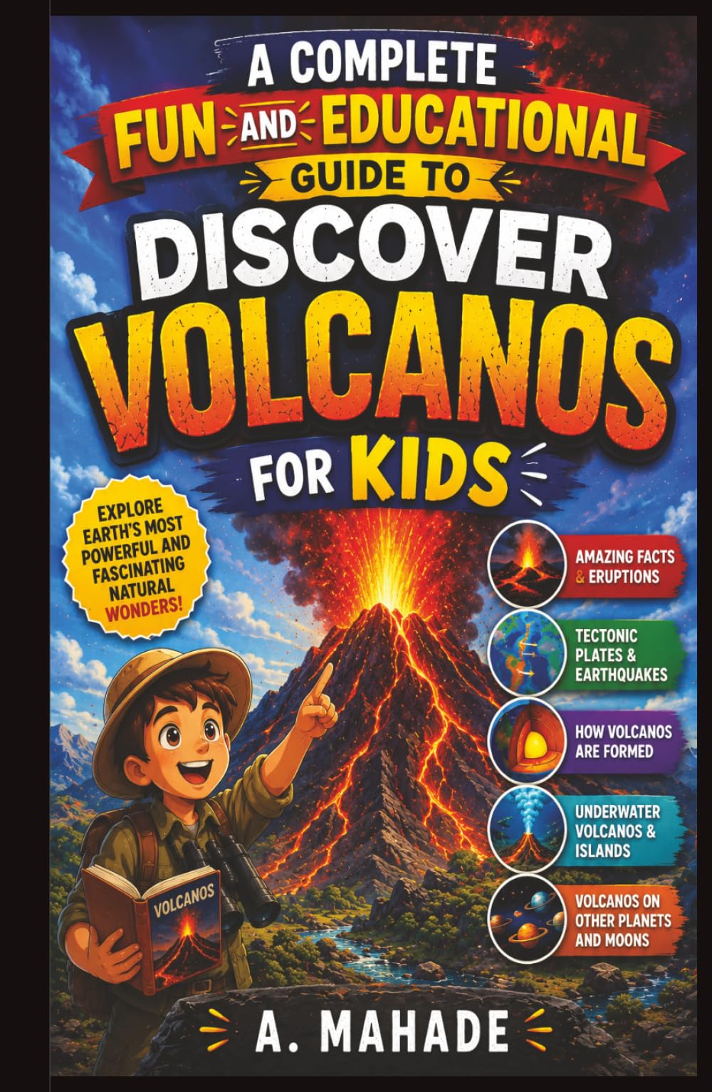 A Complete Fun and Educational Guide to Discover Volcanos For Kids