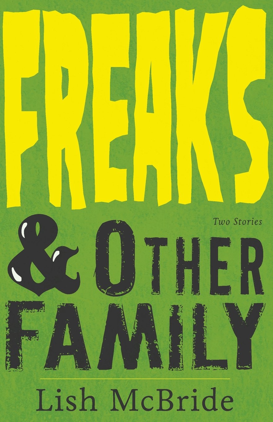Freaks & Other Family: Two Stories Paperback – 21 Dec. 2016
