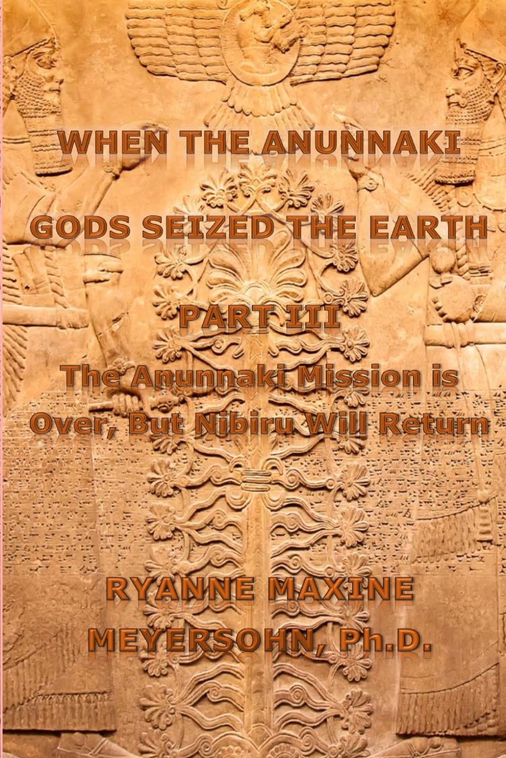 The Anunnaki Mission is Over, But Nibiru Will Return (Part III) (When the Anunnaki Gods Seized the Earth)