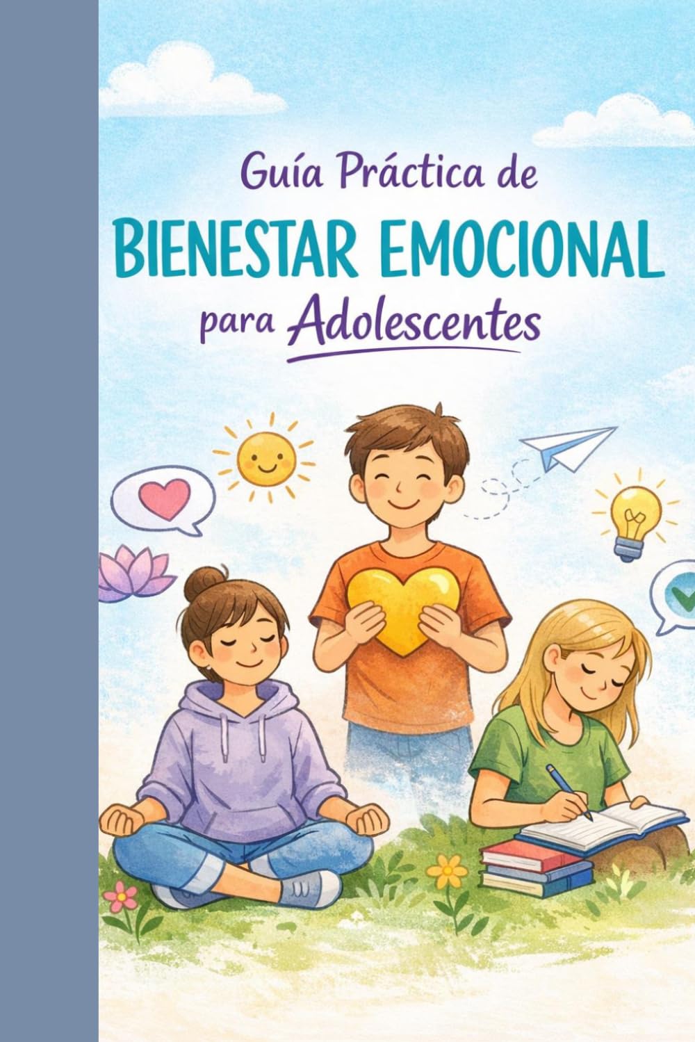 Guía práctica de bienestar emocional para adolescentes
