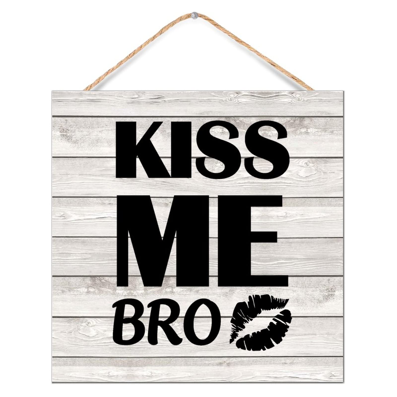 Panneau rustique en bois Kiss Me Bro plaque murale LGBT deco