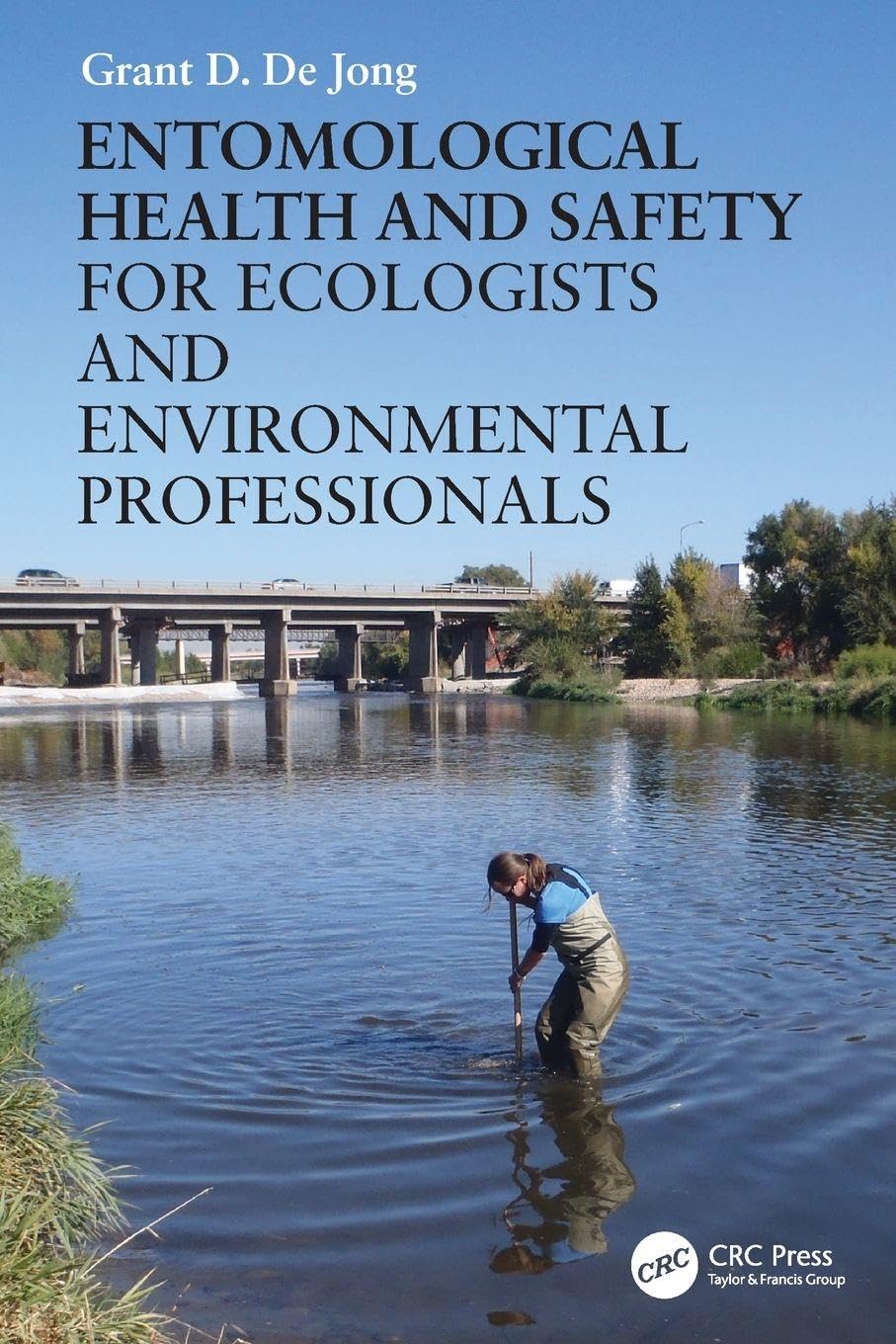 Entomological Health and Safety for Ecologists and Environmental Professionals