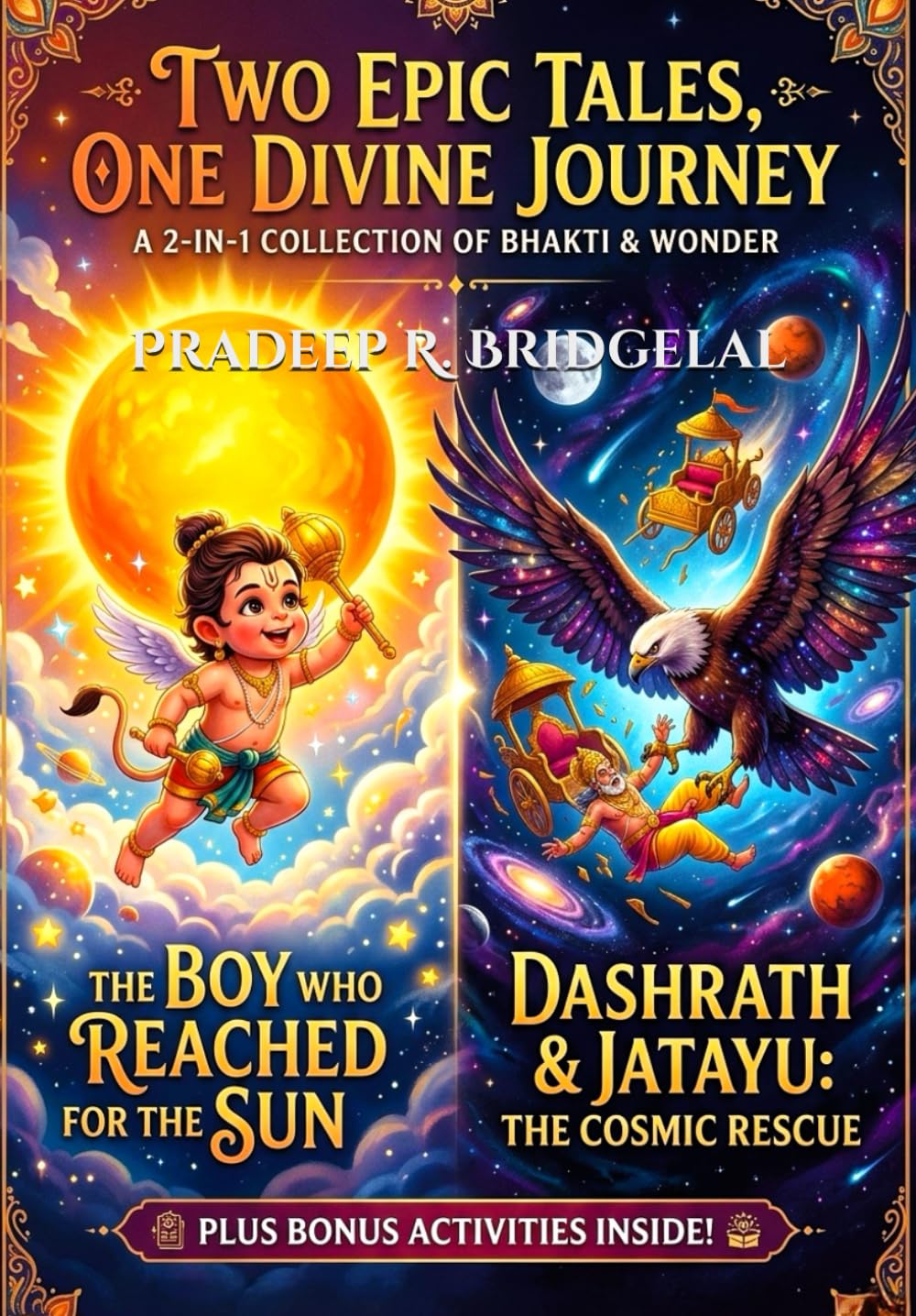Dashrath And Jatayu & The Boy Who Reached For The Sun: 2 Books in 1 With Bonus Activity Content For Each Book (Little Gods & Big Hearts Children's Book)