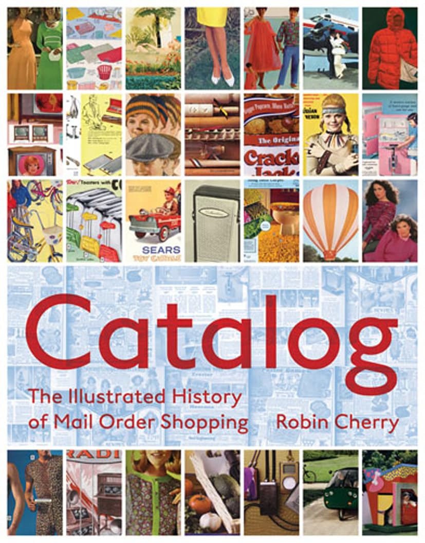 Amazon Catalog The Illustrated History of Mail Order Shopping