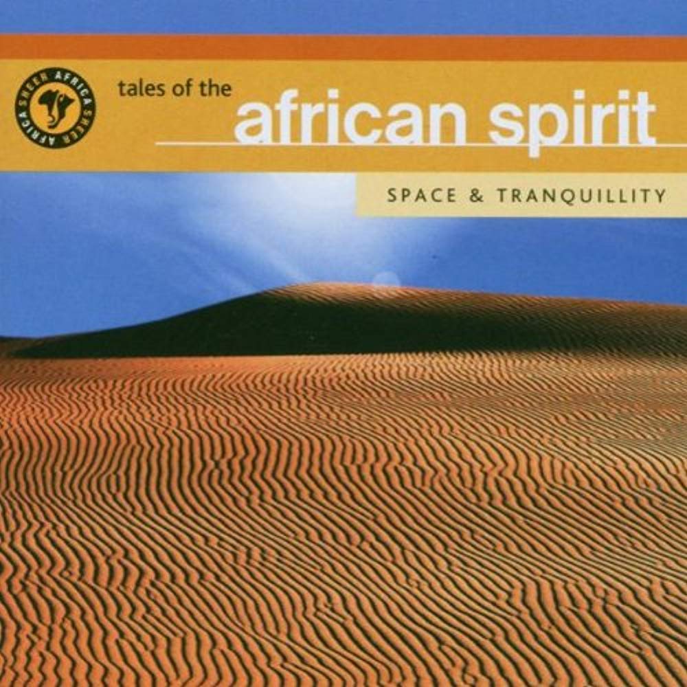Tales Of The African Spirit (Space & Tranquility)