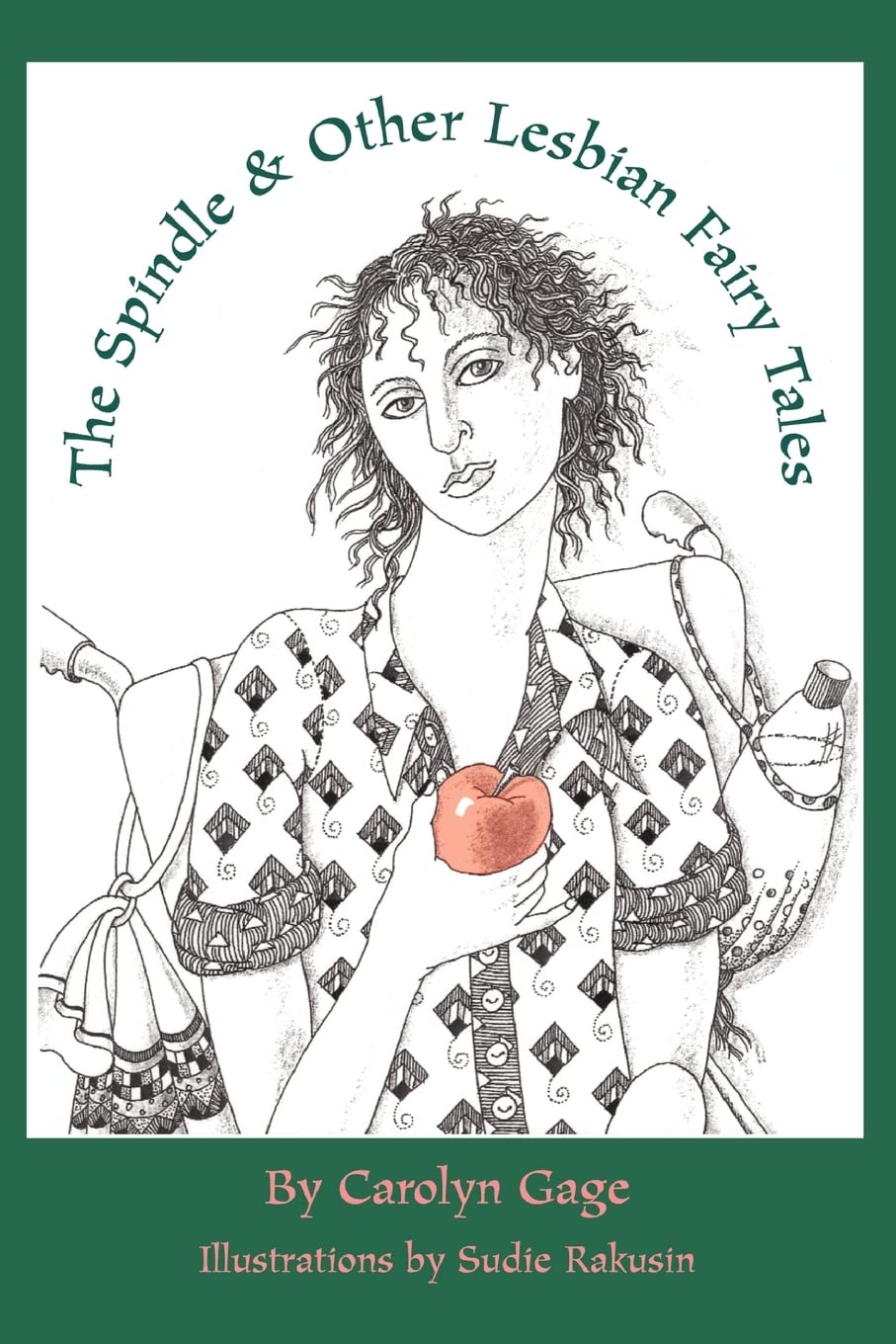The Spindle and Other Lesbian Fairy Tales
