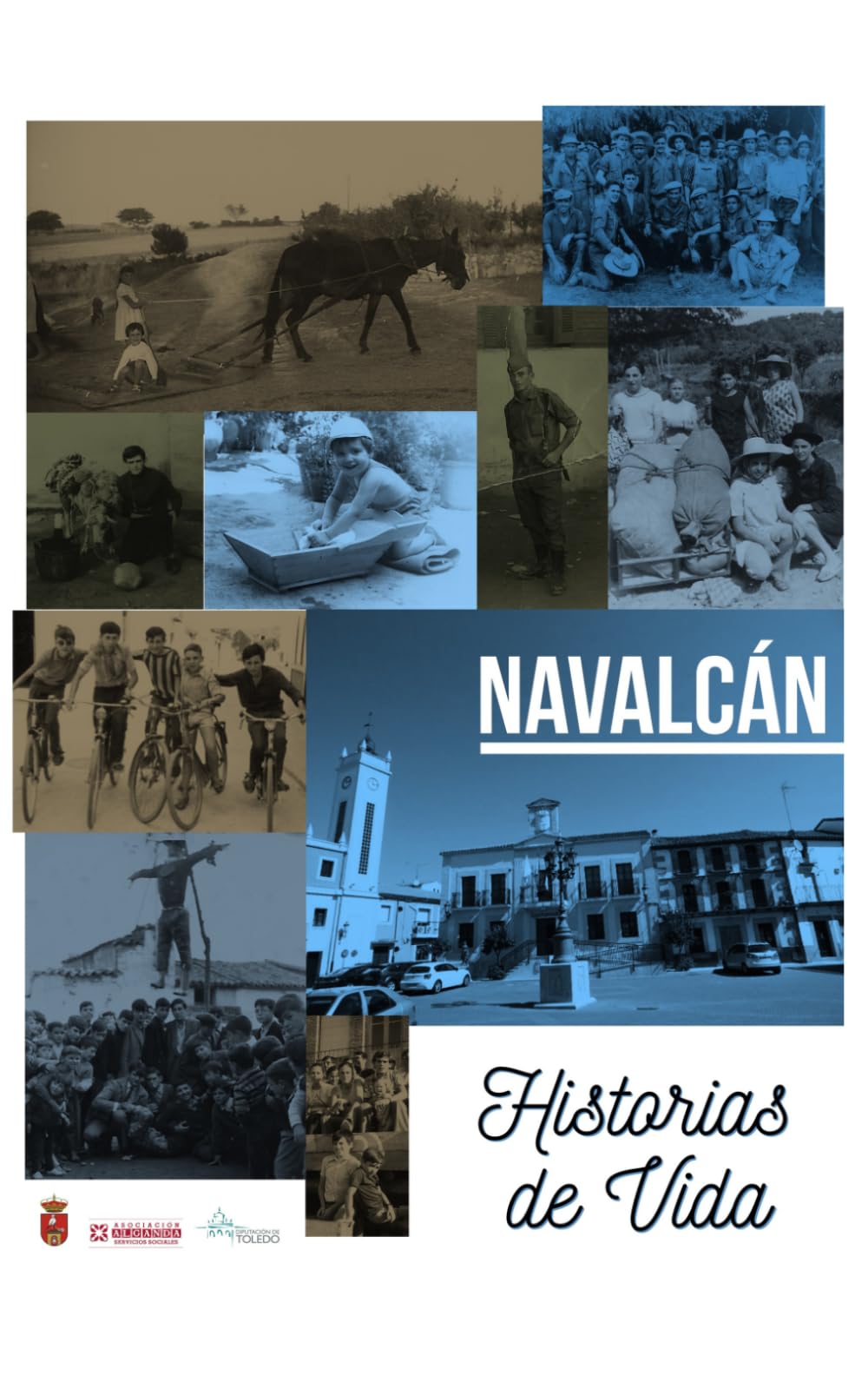 Historias de Vida: Una historia de Navalcán