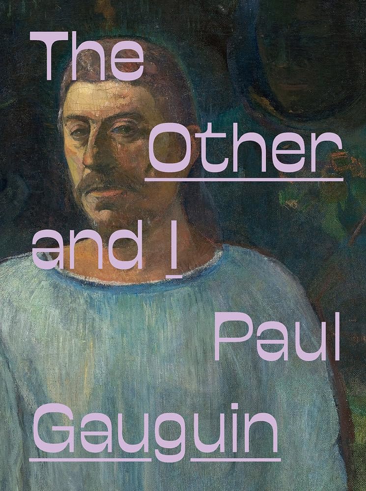 Paul Gauguin The Other and I comprendre l'artiste livre anglais art