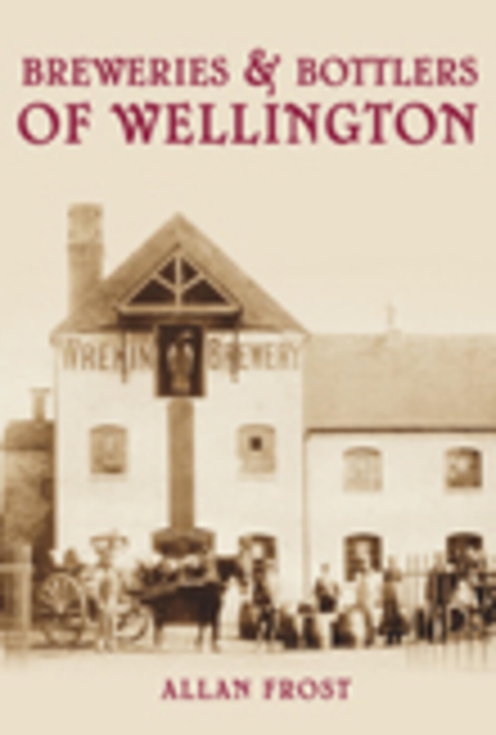 Breweries & Bottlers of Wellington (Images of England)