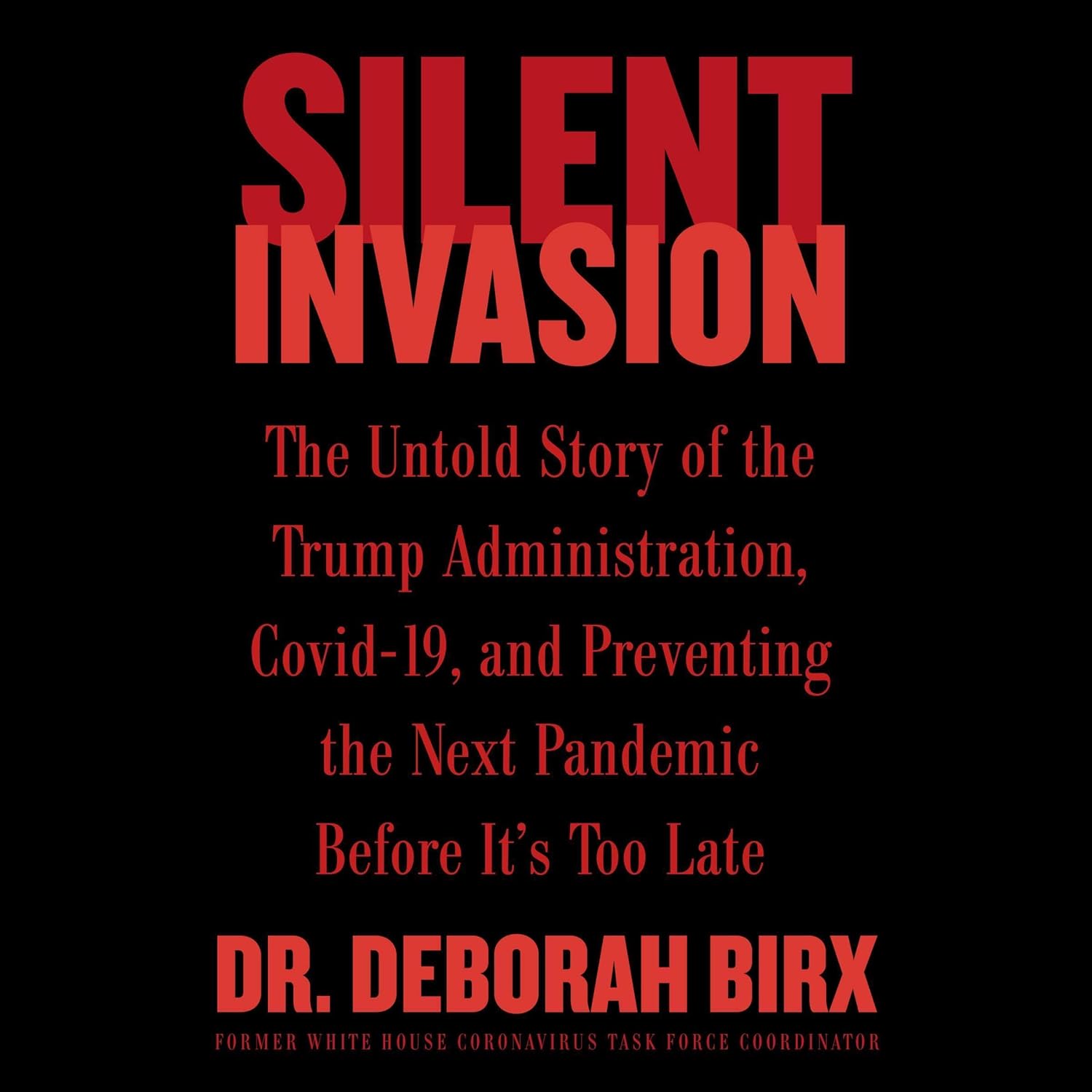 Silent Invasion: The Untold Story of the Trump Administration, Covid-19, and Preventing the Next Pandemic Before It's Too Late    
	                
	            

                 
                        Audible Audiobook 
                  
                        – Unabridged