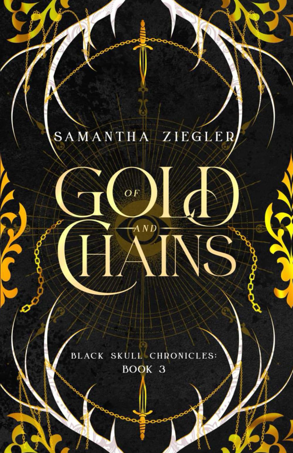 Of Gold and Chains: Black Skull Chronicles Book 3