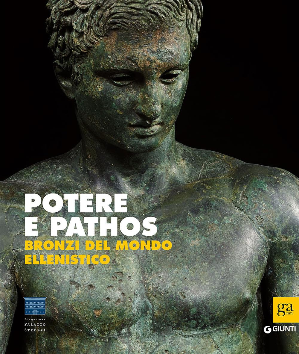 Potere e Pathos. Bronzi del Mondo Ellenistico