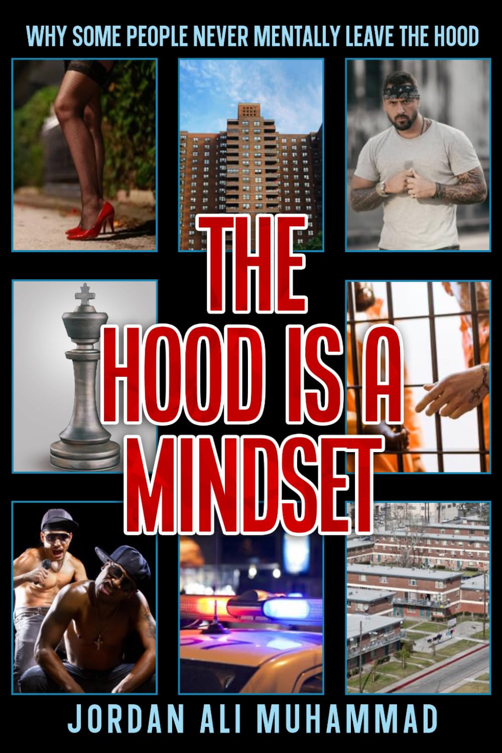 The Hood Is A Mindset: Why Some People Never Mentally Leave The Hood