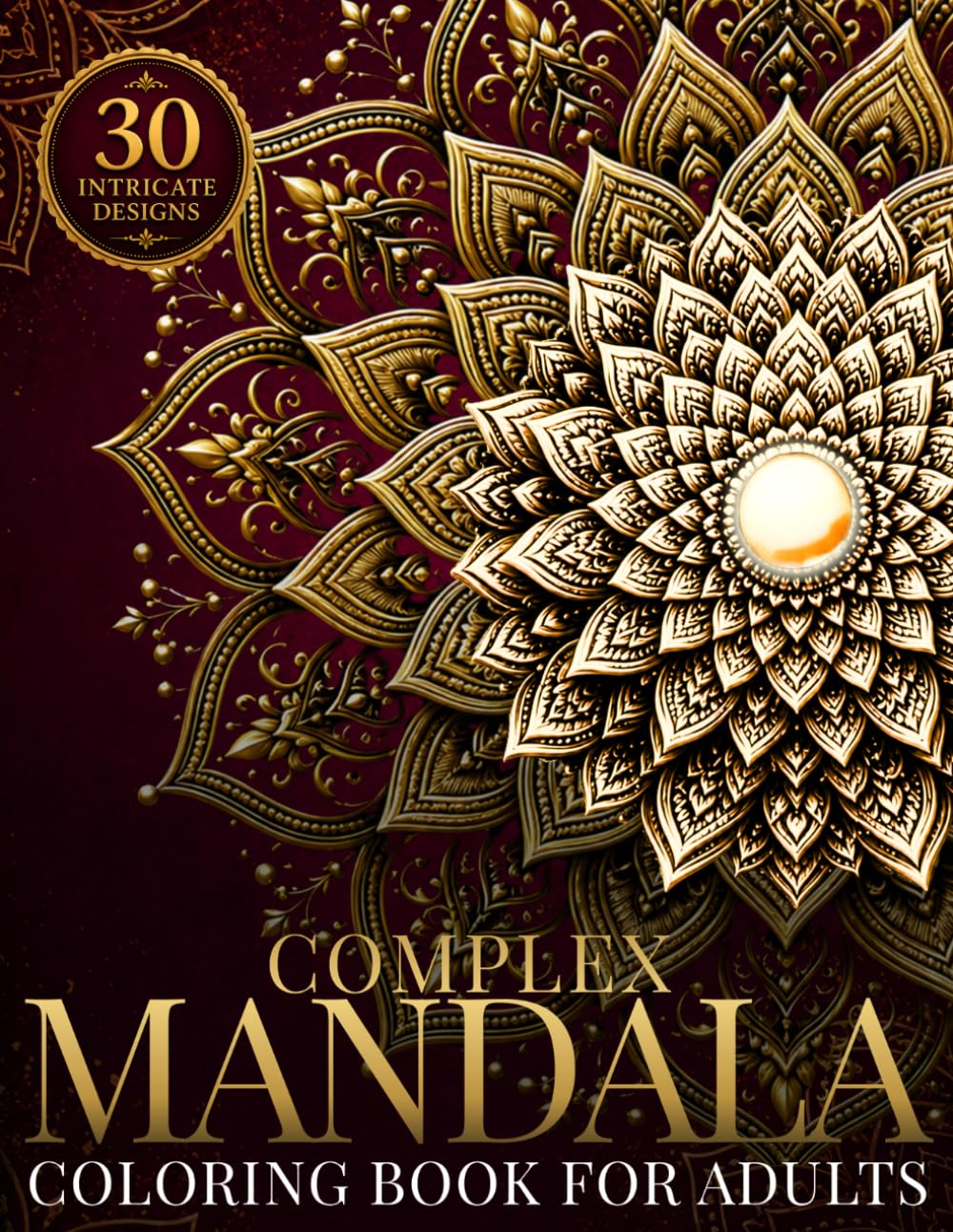 Complex Mandala Coloring Book for Adults: Intricate Patterns for Deep Focus, Stress Relief & Creative Calm (StillHaven Studio Mandalas – Hard)