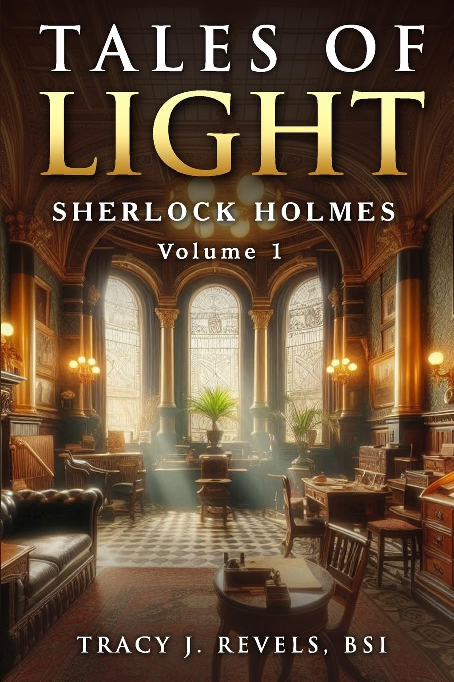 Sherlock Holmes: Tales of Light: 1 (Tales of Light, Shadow and Darkness)